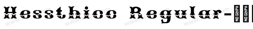 Hessthicc Regular字体转换